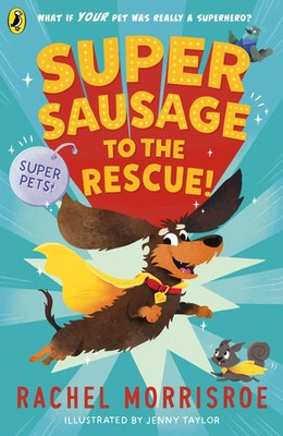 Supersausage to the rescue! | Rachel Morrisroe | Taschenbuch | Superpets! | 2024