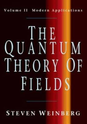 The Quantum Theory of Fields, Volume 2: Modern Applications - Paperback - GOOD