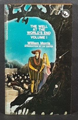 William Morris - The Well at the World's End I - Ballantine 1st Printing 1970