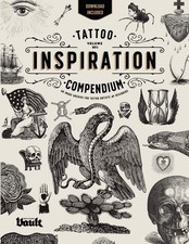 Tattoo Inspiration Compendium: An Image Archive for Tattoo Artists and Desig...