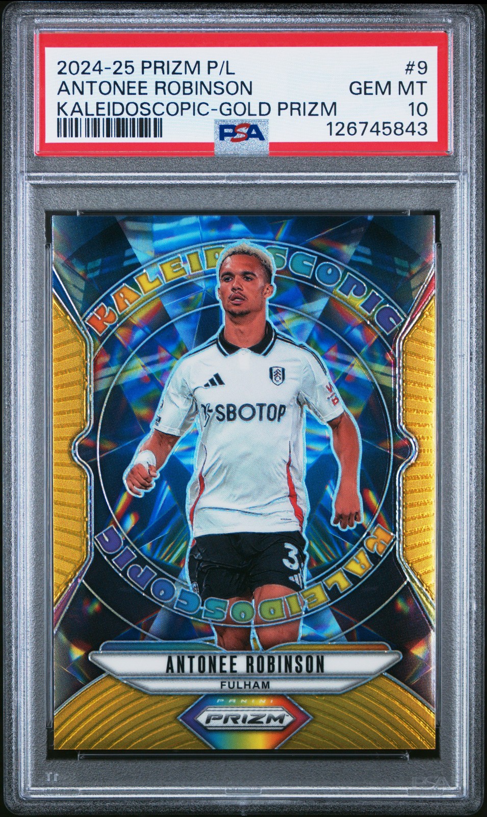 Antonee Robinson 2024-25 Panini Prizm EPL Kaleidoscopic Gold Prizm 5/10 PSA 10