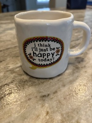 Natural Life  I Think I ll Just Be Happy Today  Mug