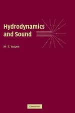 HYDRODYNAMICS AND SOUND By M. S. Howe - Hardcover **Mint Condition**