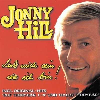 Jonny Hill - Lass Mich Sein Wie Ich Bin!