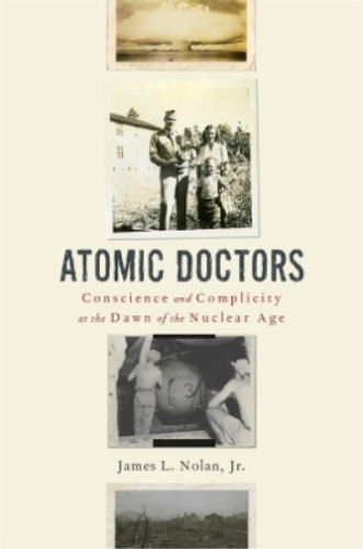 James L. Nolan Atomic Doctors (Hardback) (UK IMPORT) - Zdjęcie 1 z 1