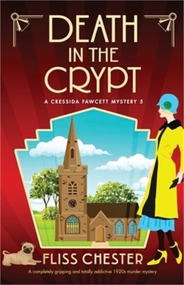 Death in the Crypt: A completely gripping and totally addictive 1920s murder mys