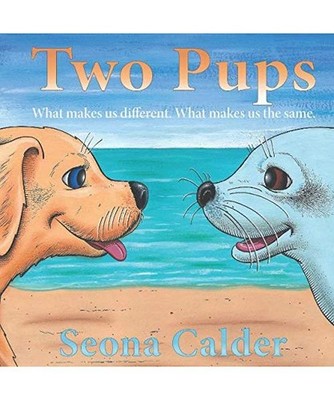 Two Pups: What makes us different. What makes us the same.: What makes us differ