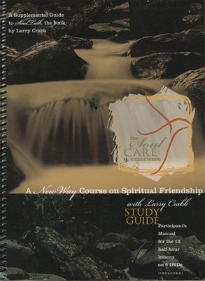 The SoulCare Experience Study Guide (Based On The Book SoulTalk) - A New Way...