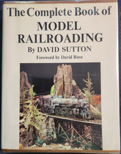 The Complete Book of Model Railroading by David Sutton (1964 Hard Cover Book)