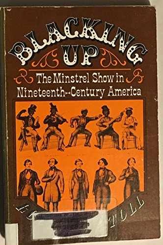 Blacking Up: The Minstrel Show in - Paperback, by Toll Robert C. - Acceptable n