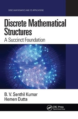 Discrete Mathematical Structures by B. V. Senthil Kumar, Heme... - 9780367779443