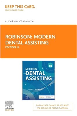 Modern Dental Assisting - Elsevier eBook on Vitalsource (Retail Access Card) by