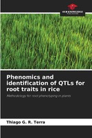 Phenomics And Identification Of Qtls For Root Traits In Rice Thiago G. R. Terra