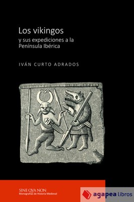 LOS VIKINGOS Y SUS EXPEDICIONES A LA PENINSULA IBERICA. NUEVO. ENVÍO URGENTE