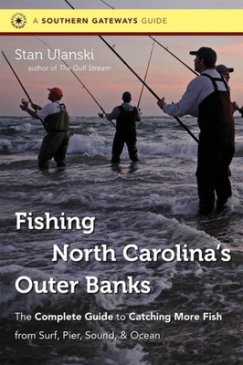 Fishing North Carolina's Outer Banks: The Complete Guide to Catching More Fi...