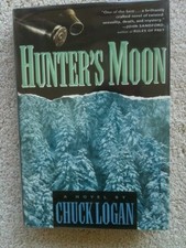HUNTER'S MOON By Chuck Logan & Chuck Logan - Hardcover **BRAND NEW**