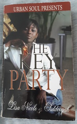 The Key Party by Lisa Nicole Siddeeqah (2006, UK- A Format Paperback)