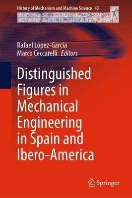 Distinguished Figures in Mechanical Engineering in Spain and ... - 9783031310744