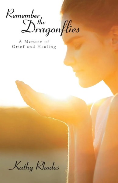 Kathy Rhodes | Remember The Dragonflies | Taschenbuch | Englisch (2013)-image