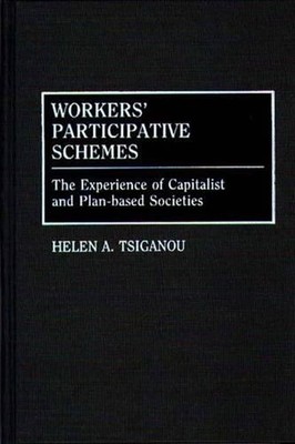 Workers' Participative Schemes: The Experience of Capitalist and Plan-based Soci