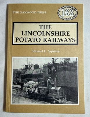 The Lincolnshire Potato Railways (Locomotion Papers) by Stewart E. Squires, 1987