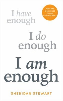 I Am Enough : A 90-Day Challenge to Find Contentment Paperback Sh