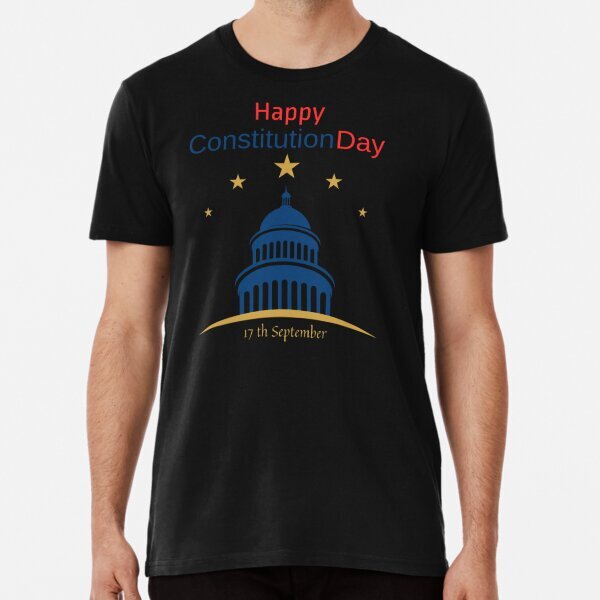 Happy Constitution Day - American Constitution Premium T-Shirt S-5XL