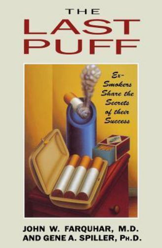 Last Puff : Ex-Smokers Share the Secrets of Their Success by Gene A ...