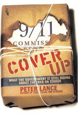 Cover Up: What the Government Is Still Hiding about the War on Terror