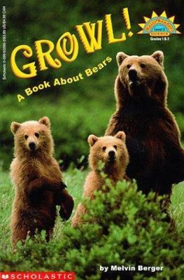Growl! A Book About Bears; level 3; Hello Rea- 0590632663, paperback, Mel Berger