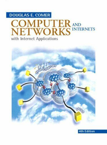 Computer Networks and Internets (4th Edition) by Comer, Douglas E. 013123627X - Foto 1 di 2