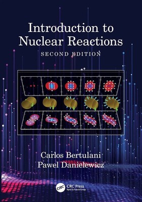 Carlos Bertulani (u. a.) | Introduction to Nuclear Reactions | Taschenbuch