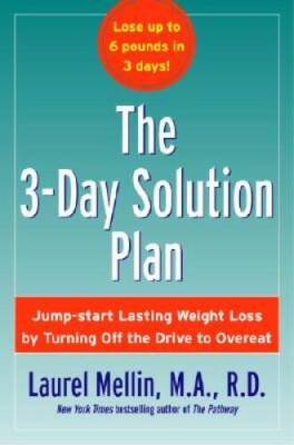 The 3-Day Solution Plan: Jump-start Lasting Weight Loss by Turning Off th - GOOD