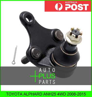 Fits TOYOTA ALPHARD ANH25 4WD Ball Joint