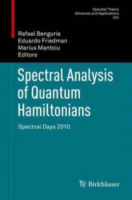 Spectral Analysis of Quantum Hamiltonians : Spectral Days 2010, Hardcover by ...