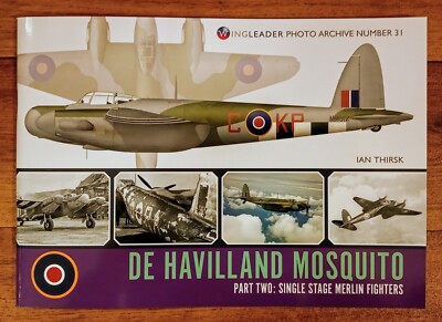 Wing Leader Photo Archive 31: DH Mosquito Part 2: Fighters, Softback book