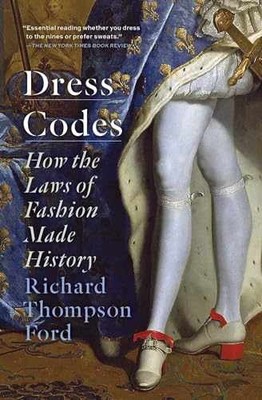 Dress Codes: How the Laws of - Paperback, by Thompson Ford Richard - Acceptable