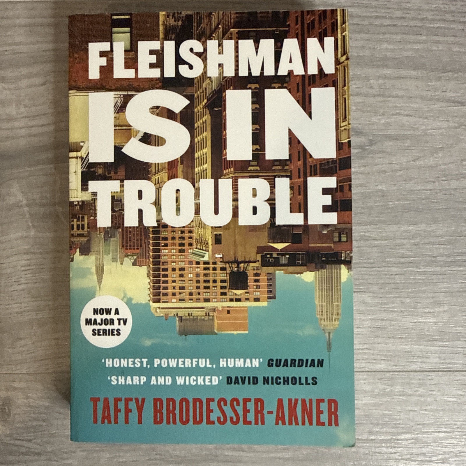 Fleishman Is in Trouble: One of 2020's bestselling novels Taffy Brodesser-Akner
