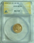 1915-P  US Gold $2.50 Indian Head Quarter Eagle Only 606K minted ANACS AU55