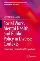 Social Work, Mental Health, And Public Policy In Diverse Contexts Sheying Chen