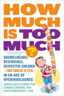 How Much Is Too Much? [previously Published As How Much Is Enough?] : Raising...