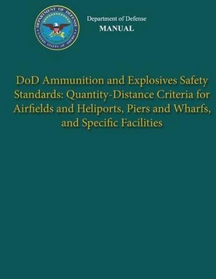 Department of Defense Manual - DoD Ammunition and Explosives Safety Standards: Q