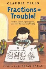 Fractions = Trouble!, Paperback by Mills, Claudia; Karas, G. Brian (ILT), Lik...