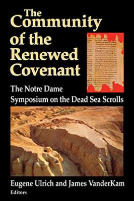 The Community of the Renewed Covenant: Notre Dame Sympo - HardBack NEW Eugene C.