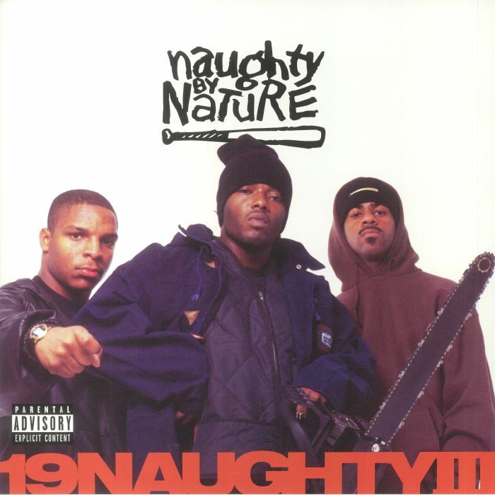 NAUGHTY BY NATURE - 19 Naughty III (30th Anniversary Edition) (remastered)