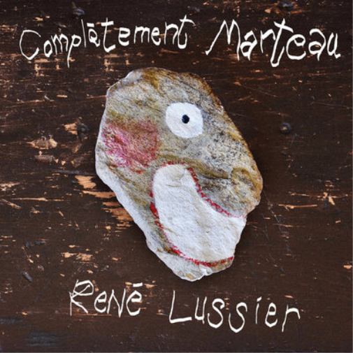 René Lussier Complètement Marteau (CD) Album