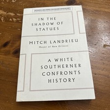 In the Shadow of Statues Advance Uncorrected Bound Manuscript by Mitch Landrieu