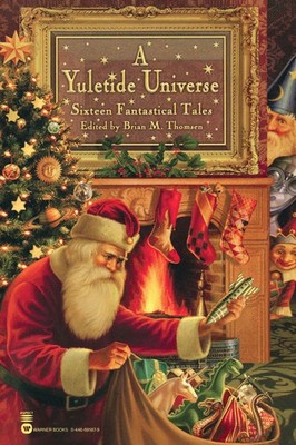 A Yuletide Universe Sixteen Fantastical Tales Brian M. Thomsen Taschenbuch 2003