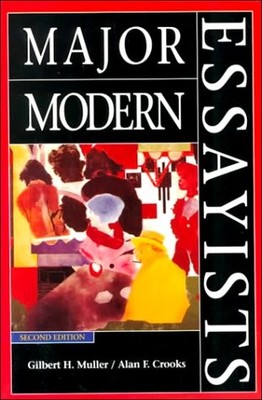 Major Modern Essayists (2nd Edition) - paperback Muller, Gilbert H.|Crooks, ...