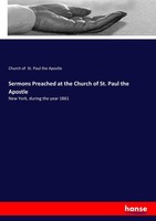 Sermons Preached At The Church Of St. Paul The Apostle Church Of St. Paul The Ap
